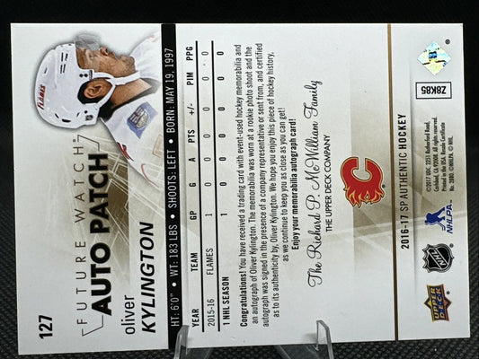 2016-17 SP Authentic Future Watch Autographs #127 Oliver Kylington RC AUTO /100